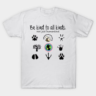 Be Kind to all- plain T-Shirt